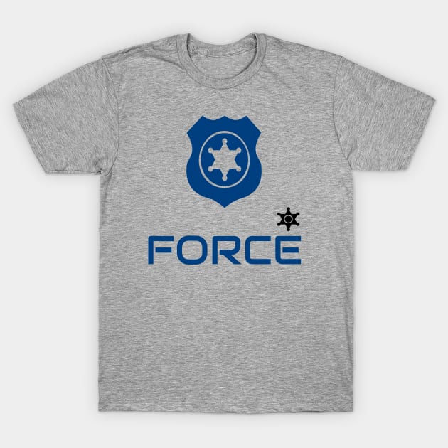 Force T-Shirt by tjagatic